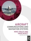Aircraft Communications and Navigation Systems, 2nd ed