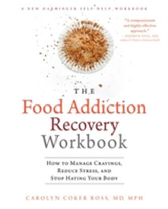 The Food Addiction Recovery Workbook