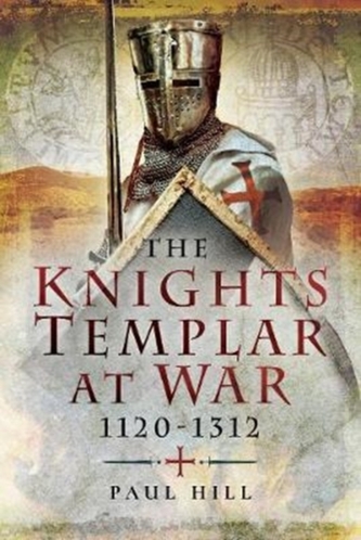 The Knights Templar at War 1120 -1312