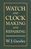 Watch and Clock Making and Repairing