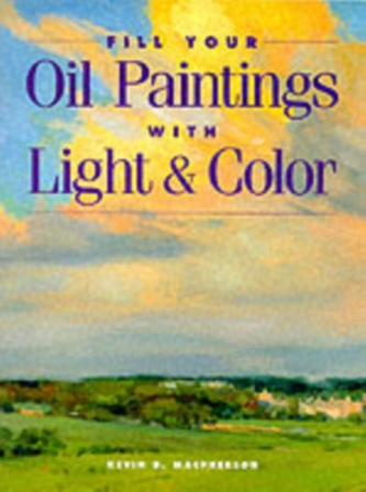 Fill Your Oil Paintings with Light and Color