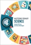 Mastering Primary Science