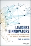 Leaders and Innovators - How Data-Driven Organizations Are Winning with Analytics