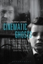 Cinematic Ghosts