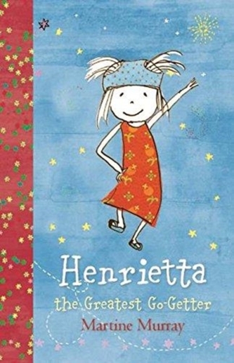 Henrietta, the Greatest Go-Getter