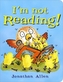 I'm Not Reading!