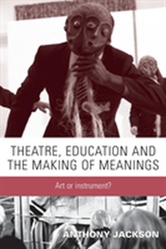 Theatre, Education and the Making of Meanings