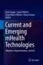 Current and Emerging mHealth Technologies