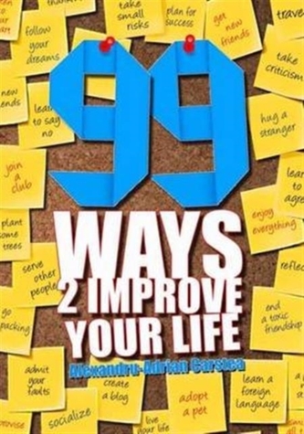99 Ways to Improve Your Life
