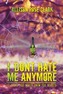 I Don't Hate Me Any More