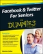 Facebook & Twitter for Seniors for Dummies, 2nd Edition