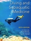 Diving and Subaquatic Medicine, Fifth Edition
