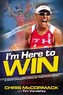 I'm Here To Win