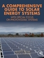 A Comprehensive Guide to Solar Energy Systems
