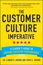The Customer Culture Imperative: A Leader's Guide to Driving Superior Performance