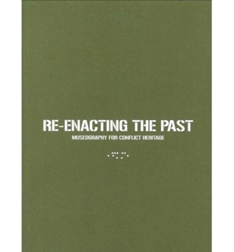 Re-Enacting the Past