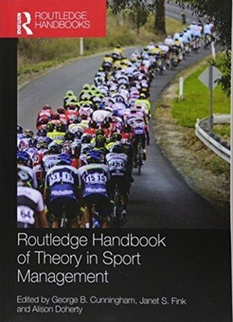 Routledge Handbook of Theory in Sport Management