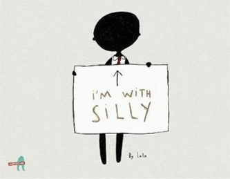 I'm with Silly