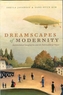 Dreamscapes of Modernity