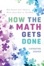 How the Math Gets Done
