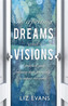 Interpreting Dreams and Visions