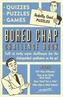 The Bored Chap: Awfully Good Puzzles, Quizzes and Games