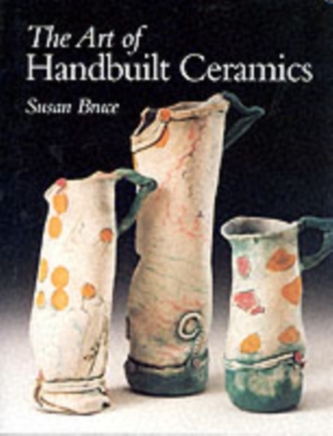 The Art of Handbuilt Ceramics
