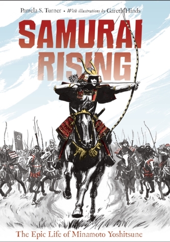 Samurai Rising The Epic Life Of Minamoto Yoshitsune