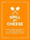 Grill My Cheese