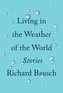 Living In The Weather Of The World