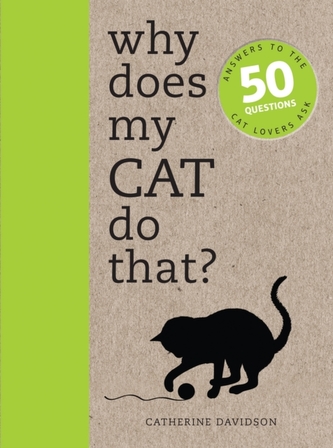 Why Does My Cat Do That?