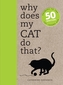 Why Does My Cat Do That?