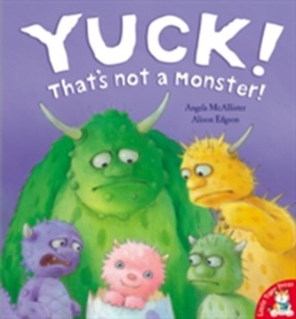 Yuck! That's Not a Monster!