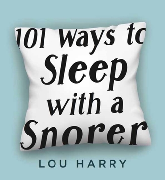 101 Ways to Sleep with a Snorer