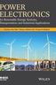Power Electronics for Renewable Energy Systems, Transportation and Industrial Applications