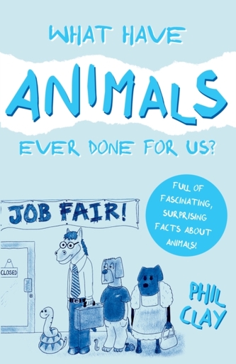 What Have Animals Ever Done For Us?