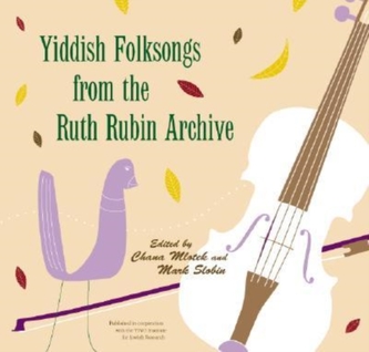 Yiddish Folksongs from the Ruth Rubin Archive