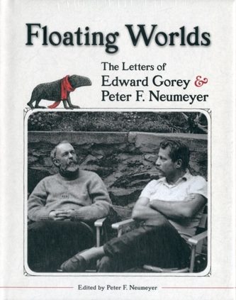 Floating Worlds  the Letters of Edward Gorey and Peter F. Neumeyer A197
