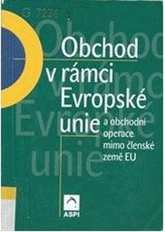 Obchod v rámci Evropské unie a obchodní operace mimo členské země EU
