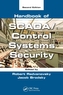 Handbook of SCADA/Control Systems Security, Second Edition