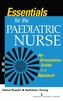 Essentials for the Paediatric Nurse