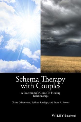 Schema Therapy with Couples - a Practitioner's    Guide to Healing Relationships