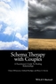Schema Therapy with Couples - a Practitioner's    Guide to Healing Relationships