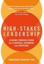 High-Stakes Leadership