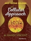 JAZZ GUITAR SOLOING: CELLULAR APPROACH