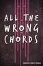 All the Wrong Chords
