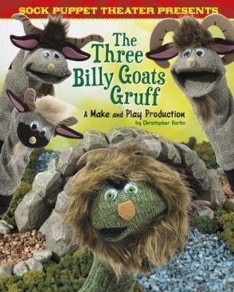 Sock Puppet Theatre Presents The Three Billy Goats Gruff
