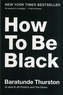 How to Be Black