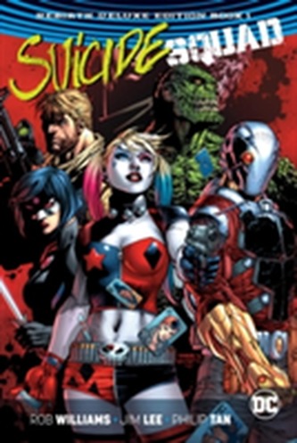 Suicide Squad The Rebirth Deluxe Edition Book 1 (Rebirth)