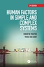 Human Factors in Simple and Complex Systems, Third Edition